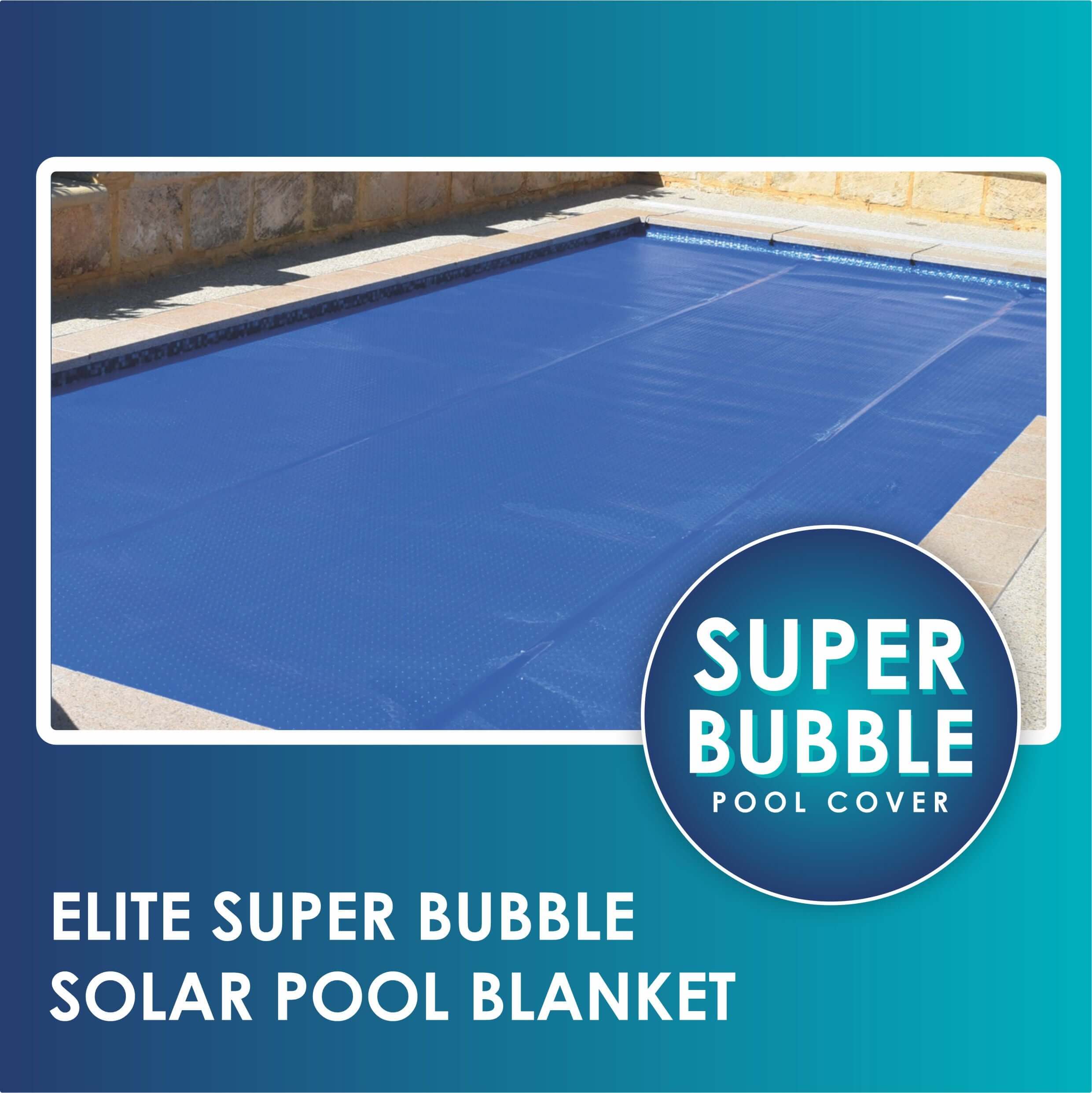 SUPER BUBBLE SOLAR POOL COVER